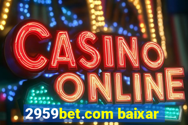 2959bet.com baixar